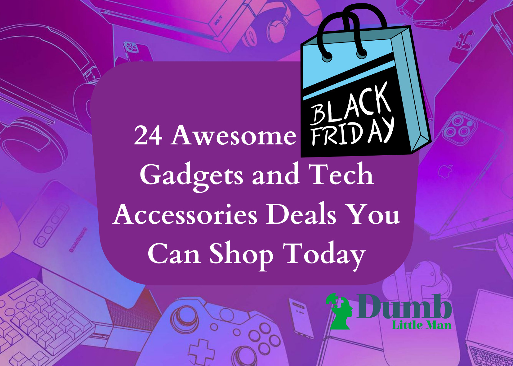 24令人敬畏的黑色星期五小工具和技术配件您今天可以购买
